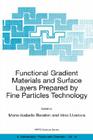 Functional Gradient Materials and Surface Layers Prepared by Fine Particles Technology (NATO Science Series II: Mathematics #16) Cover Image