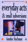 Everyday Acts and Small Subversions: Women Reinventing Family, Community and Home Cover Image