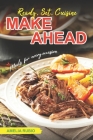 Ready, Set, Cuisine: Make-Ahead Meals for Every Occasion Cover Image