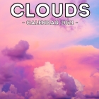 Clouds Calendar 2021: 16-Month Calendar, Cute Gift Idea For Cloudy Sky Lovers, Women & Men By Shiny Potato Press Cover Image