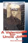 A Valentine for Uncle Jim By Sharon Sitek Dendinger Cover Image