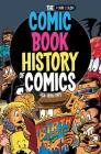 Comic Book History of Comics: Birth of a Medium Cover Image