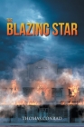 The Blazing Star By Thomas Conrad Cover Image