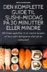 Den Komplette Guide Til Sushi-Middag På 30 Minutter Eller Mindre By Sofia Danielsson Cover Image