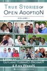 True Stories of Open Adoption By Guylaine Hubbard-Brosmer (Editor), Ann Wrixon (Editor), Aki Parker (Illustrator) Cover Image
