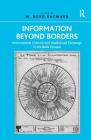 Information Beyond Borders: International Cultural and Intellectual Exchange in the Belle Époque By W. Boyd Rayward (Editor) Cover Image