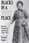 Blacks in a White Place: Ingersoll, Canada West and Ontario, 1850-1921 Cover Image