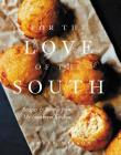 For the Love of the South: Recipes and Stories from My Southern Kitchen By Amber Wilson Cover Image