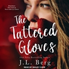 The Tattered Gloves By J. L. Berg, Bailey Carr (Read by) Cover Image