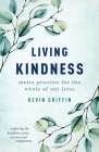 Living Kindness: Metta Practice for the Whole of Our Lives Cover Image
