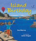 Island Birthday By Eva Murray, Jamie Hogan (Illustrator) Cover Image