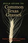 Field Guide to Common Texas Grasses (Texas A&M AgriLife Research and Extension Service Series) By Stephan L. Hatch, Kelly C. Umphres, A. Jenét Ardoin Cover Image