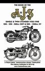 Book of the Ajs Single & Twin Cylinder 1932-1948 Cover Image