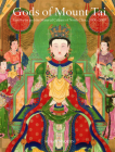 Gods of Mount Tai: Familiarity and the Material Culture of North China, 1000-2000 Cover Image