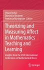 Theorizing and Measuring Affect in Mathematics Teaching and Learning: Insights from the 25th International Conference on Mathematical Views Cover Image