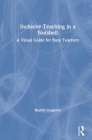 Inclusive Teaching in a Nutshell: A Visual Guide for Busy Teachers By Rachel Cosgrove Cover Image