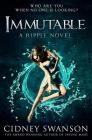 Immutable (Ripple #5) By Cidney Swanson Cover Image