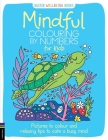 Mindful Colouring by Numbers for Kids: Pictures to colour and relaxing tips to calm a busy mind (Buster Wellbeing) Cover Image