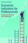 Economic Indicators for Professionals: Putting the Statistics into Perspective By Charles Steindel Cover Image