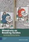 Woodcuts as Reading Guides: How Images Shaped Knowledge Transmission in Medical-Astrological Books in Dutch (1500-1550) By Andrea Van Leerdam Cover Image