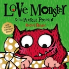 Love Monster and the Perfect Present By Rachel Bright Cover Image