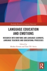 Language Education and Emotions: Research Into Emotions and Language Learners, Language Teachers and Educational Processes (Routledge Research in Language Education) Cover Image