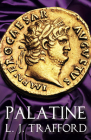 Palatine: The Four Emperors Series: Book I By L. J. Trafford Cover Image
