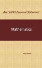 Best UCAS Personal Statement: Mathematics: Mathematics By Chris Christofi Cover Image