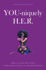 YOU-niquely H.E.R.: There is a little YOU in H.E.R. A True Story of Deceit, lies, and manipulation Cover Image