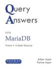Query Answers with Mariadb: Volume II: In-Depth Querying Cover Image