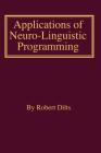 Applications of NLP By Robert Brian Dilts Cover Image