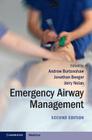 Emergency Airway Management By Andrew Burtenshaw (Editor), Jonathan Benger (Editor), Jerry Nolan (Editor) Cover Image