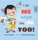 I am ME but just like YOU TOO! By Nita Sandhu, Anastasia Pronina (Illustrator) Cover Image
