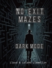 No Exit Mazes: Dark Mode Cover Image
