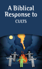A Biblical Response to Cults (Pack of 20) By Jesse Yow Cover Image