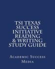 TSI Texas Success Initiative Reading & Writing Study Guide By Academic Success Media Cover Image