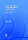 Research Design in Aging and Social Gerontology: Quantitative, Qualitative, and Mixed Methods (Textbooks in Aging) Cover Image