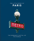 The Little Book of Paris: The Romance Capital of the World By Hippo! Orange (Editor) Cover Image