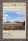 Mogollon Communal Spaces and Places in the Greater American Southwest By Robert J. Stokes (Editor), Katherine A. Dungan (Editor), Jakob W. Sedig (Editor) Cover Image