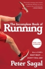 The Incomplete Book of Running By Peter Sagal Cover Image