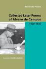 Collected Later Poems of Alvaro de Campos: 1928-1935 By Fernando Pessoa, Chris Daniels (Translator) Cover Image