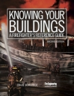 Knowing Your Buildings: A Firefighter's Reference Guide Cover Image