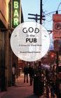 God in the Pub: A Vision for Street Work Cover Image
