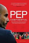 Pep Confidential: The Inside Story of Pep Guardiola’s First Season at Bayern Munich By Martí Perarnau Cover Image