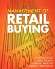 Management of Retail Buying By R. Patrick Cash, Chris Thomas, John W. Wingate Cover Image
