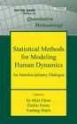 Statistical Methods for Modeling Human Dynamics: An Interdisciplinary Dialogue By Sy-Miin Chow (Editor), Emilio Ferrer (Editor), Fushing Hsieh (Editor) Cover Image