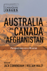 Australia and Canada in Afghanistan: Perspectives on a Mission (Contemporary Canadian Issues #1) By Jack Cunningham (Editor), William Maley (Editor) Cover Image