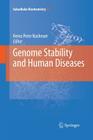 Genome Stability and Human Diseases (Subcellular Biochemistry #50) By Heinz-Peter Nasheuer (Editor) Cover Image
