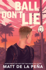 Ball Don't Lie By Matt de la Peña Cover Image