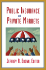 Public Insurance and Private Markets Cover Image